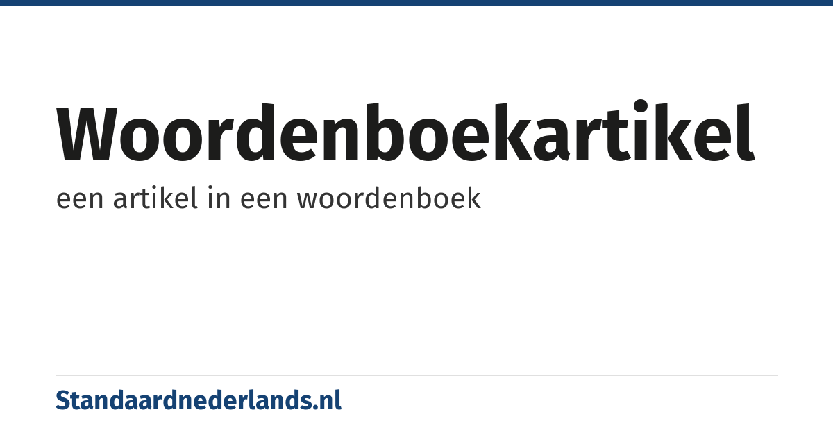 woordenboekartikel: een artikel in een woordenboek