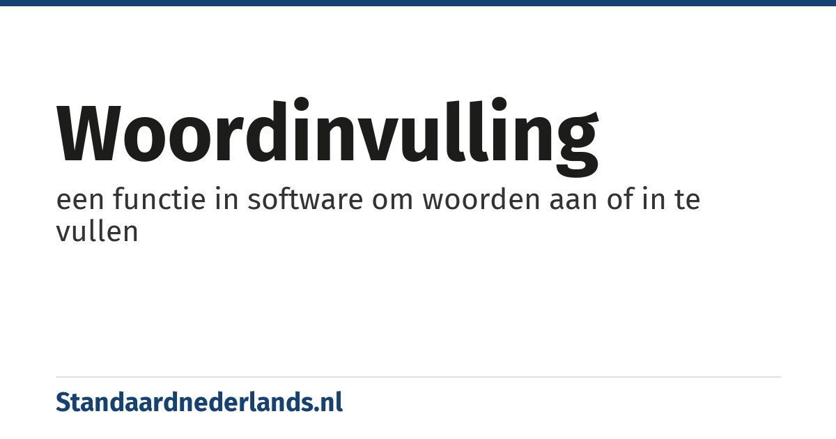 woordinvulling: een functie in software om woorden aan of in te vullen