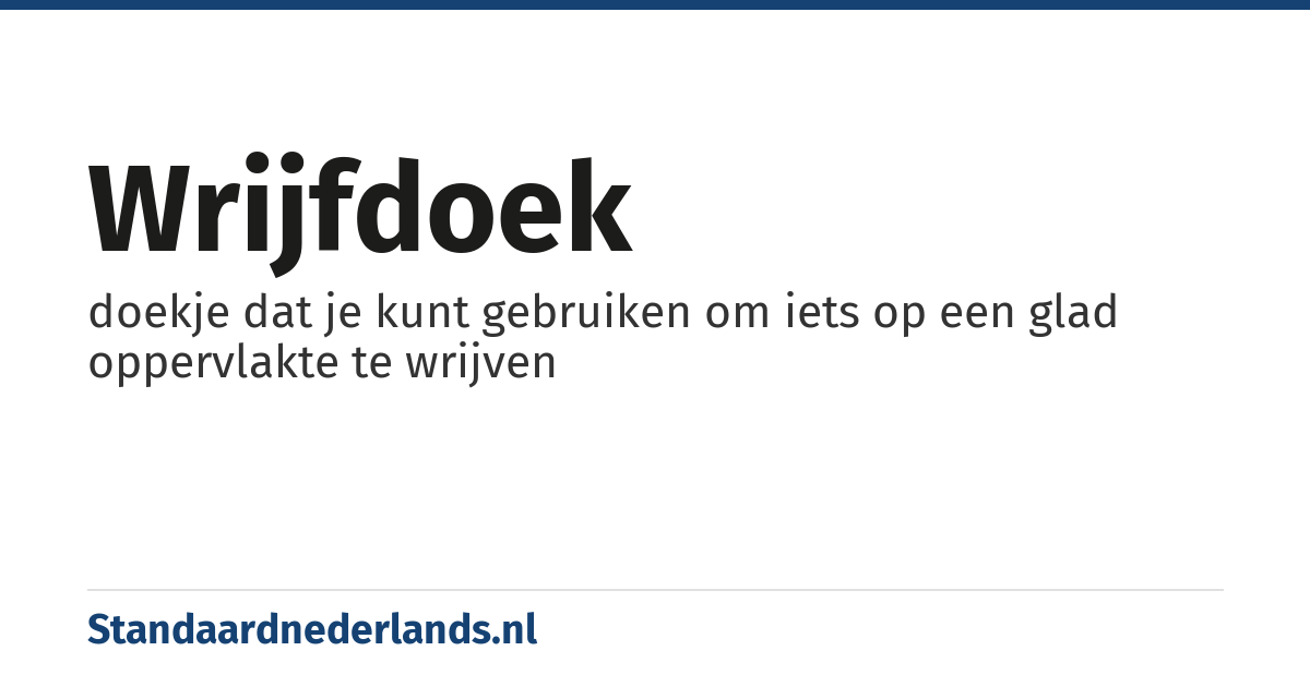 wrijfdoek: doekje dat je kunt gebruiken om iets op een glad oppervlakte te wrijven