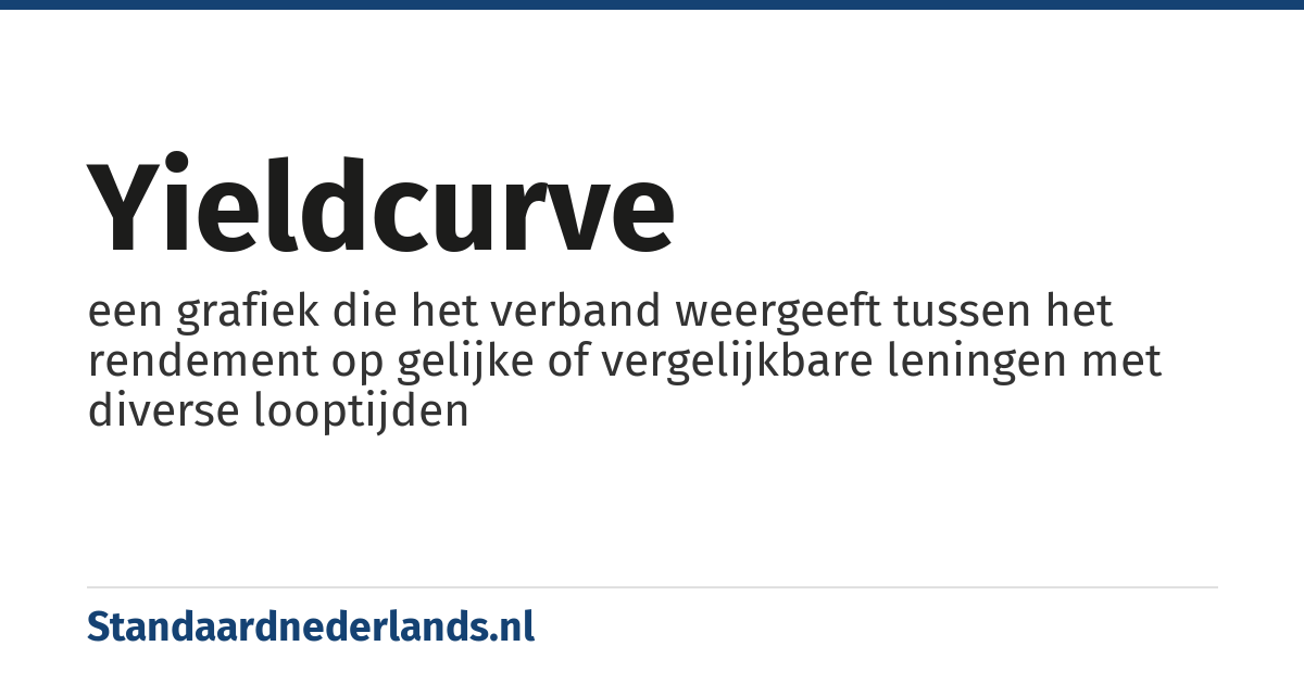 yieldcurve: een grafiek die het verband weergeeft tussen het rendement op gelijke of vergelijkbare leningen met diverse looptijden