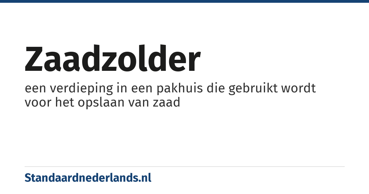 zaadzolder: een verdieping in een pakhuis die gebruikt wordt voor het opslaan van zaad