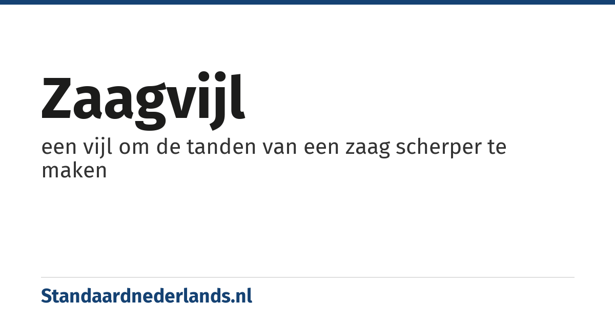 zaagvijl: een vijl om de tanden van een zaag scherper te maken