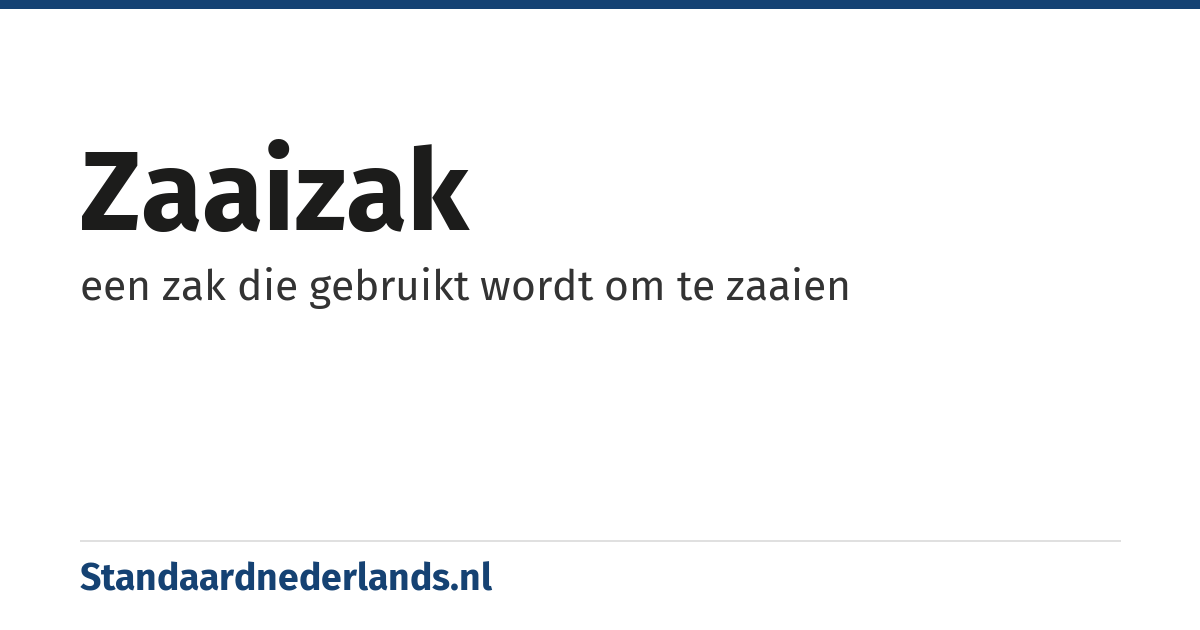 zaaizak: een zak die gebruikt wordt om te zaaien