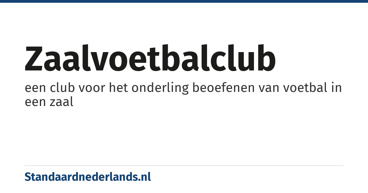 zaalvoetbalclub: een club voor het onderling beoefenen van voetbal in een zaal