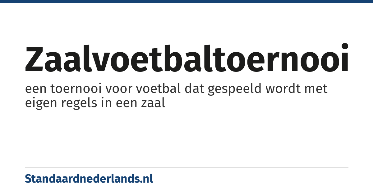 zaalvoetbaltoernooi: een toernooi voor voetbal dat gespeeld wordt met eigen regels in een zaal