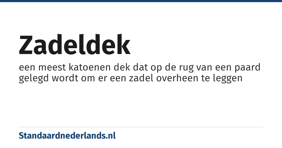 zadeldek: een meest katoenen dek dat op de rug van een paard gelegd wordt om er een zadel overheen te leggen