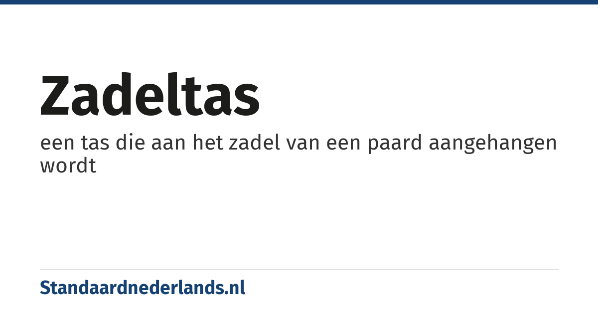 zadeltas: een tas die aan het zadel van een paard aangehangen wordt