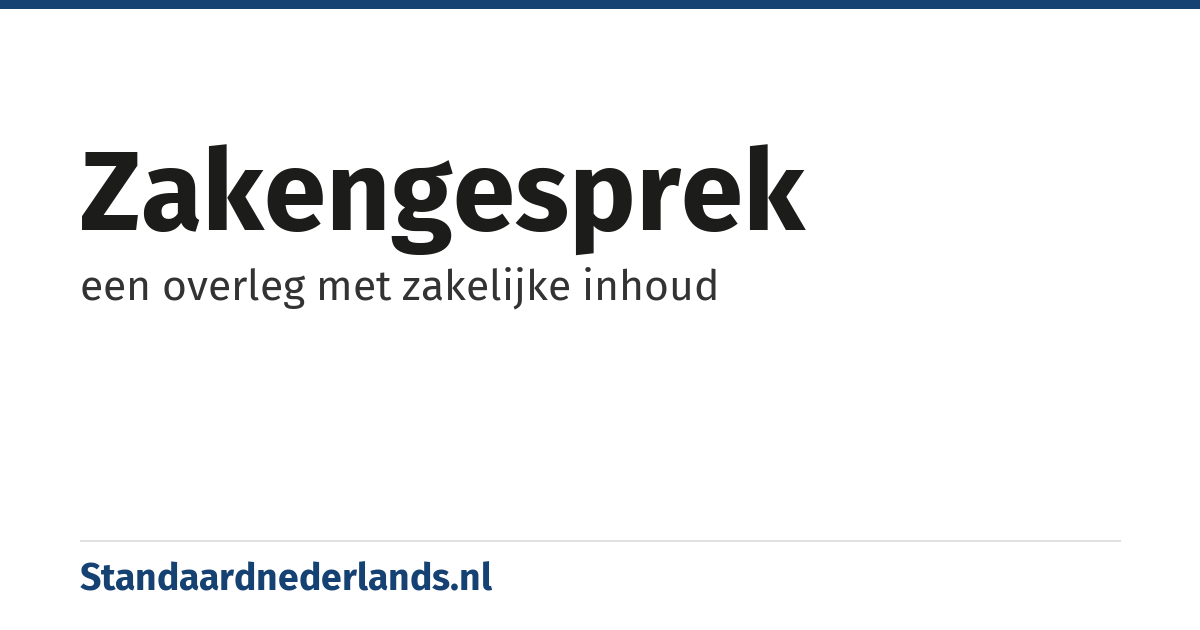 zakengesprek: een overleg met zakelijke inhoud