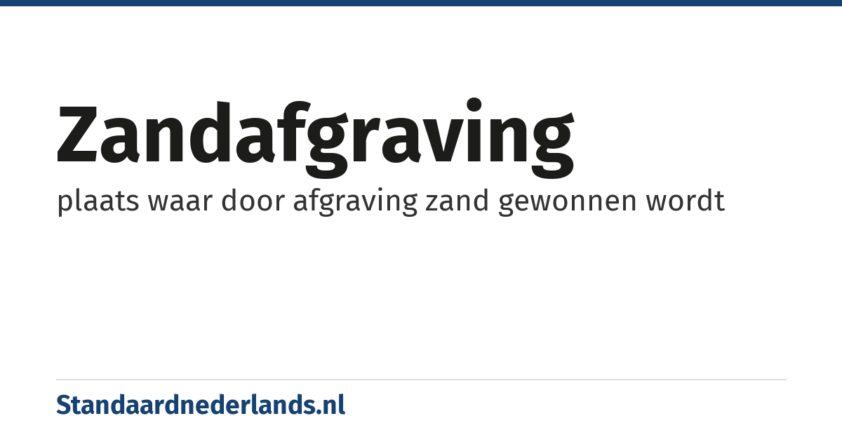 zandafgraving: plaats waar door afgraving zand gewonnen wordt