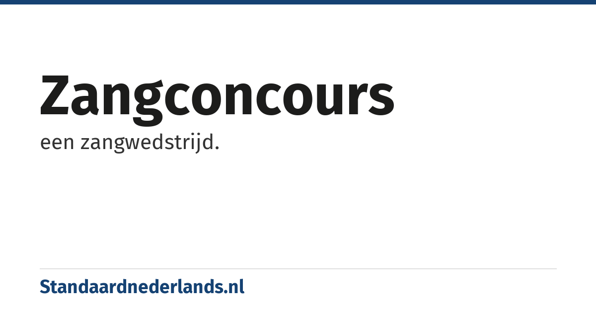 zangconcours: een zangwedstrijd.