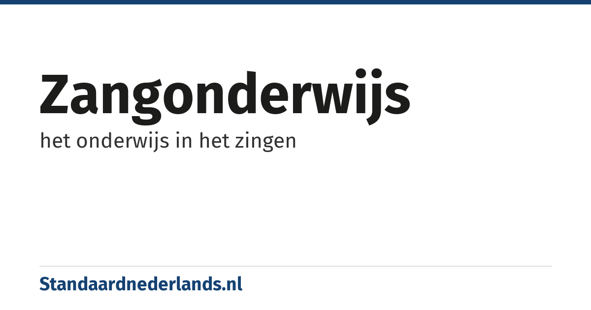 zangonderwijs: het onderwijs in het zingen