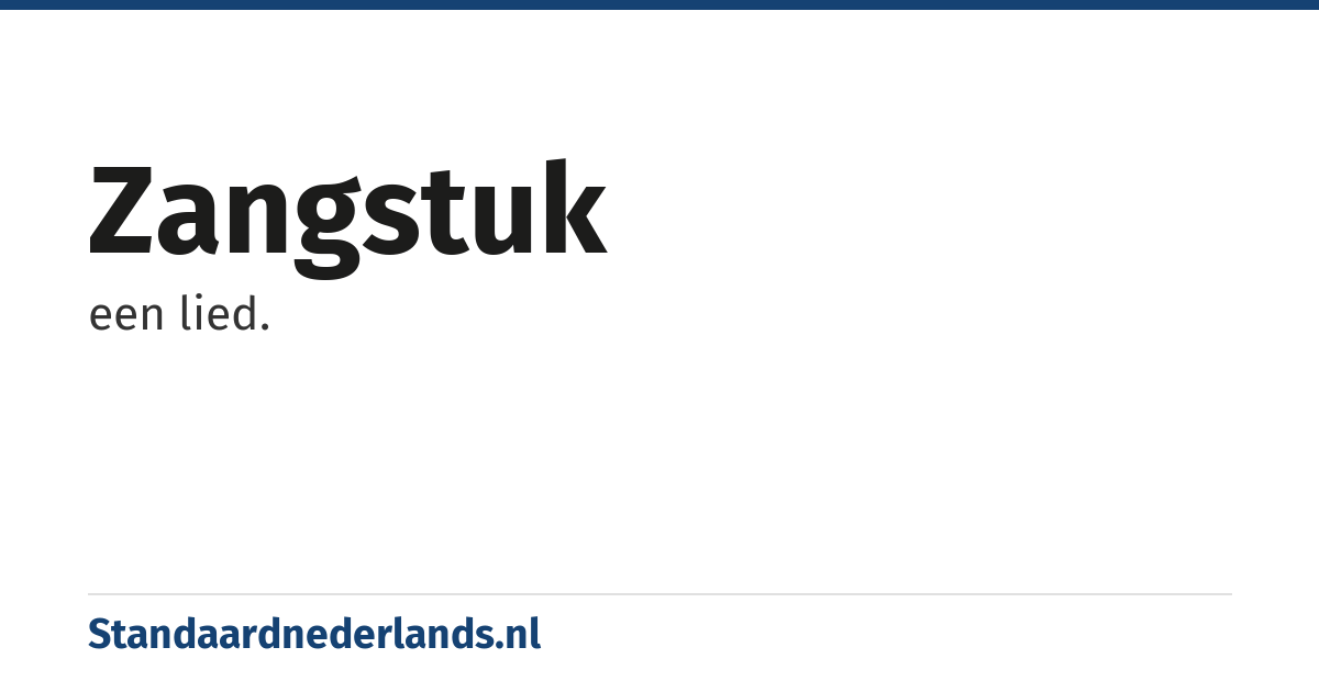 zangstuk: een lied.