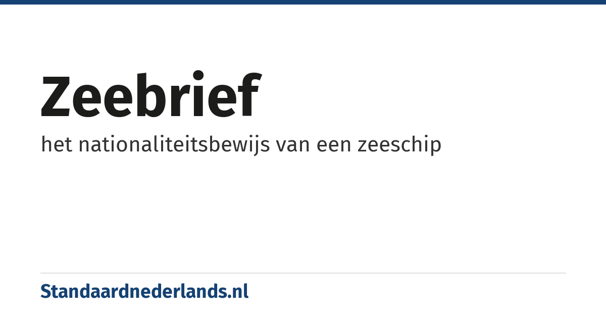 zeebrief: het nationaliteitsbewijs van een zeeschip