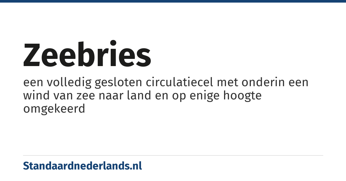 zeebries: een volledig gesloten circulatiecel met onderin een wind van zee naar land en op enige hoogte omgekeerd