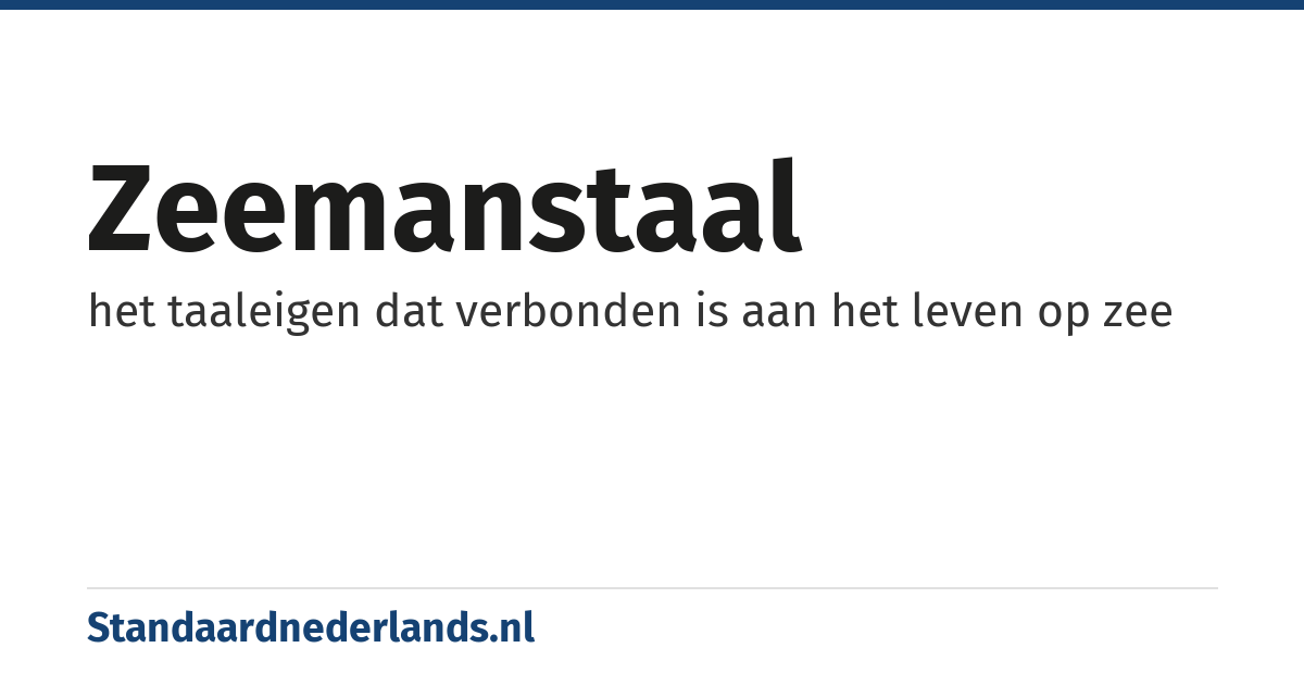 zeemanstaal: het taaleigen dat verbonden is aan het leven op zee