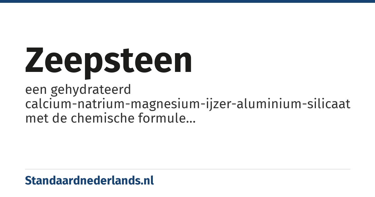 zeepsteen: een gehydrateerd calcium-natrium-magnesium-ijzer-aluminium-silicaat met de chemische formule (Ca,Na)0,2Mg2Fe2+Si3AlO10(OH)2·4(H2O), een fylosilicaat dat binnen de kleimineralen tot de smectiet-groep behoort