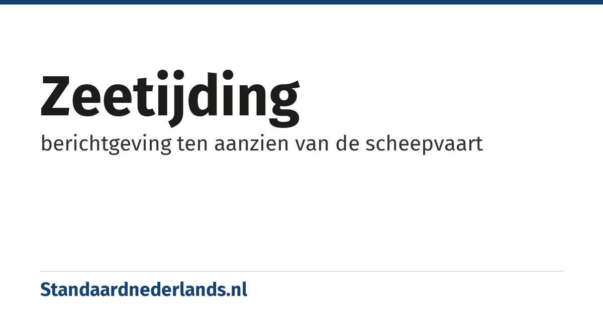 zeetijding: berichtgeving ten aanzien van de scheepvaart