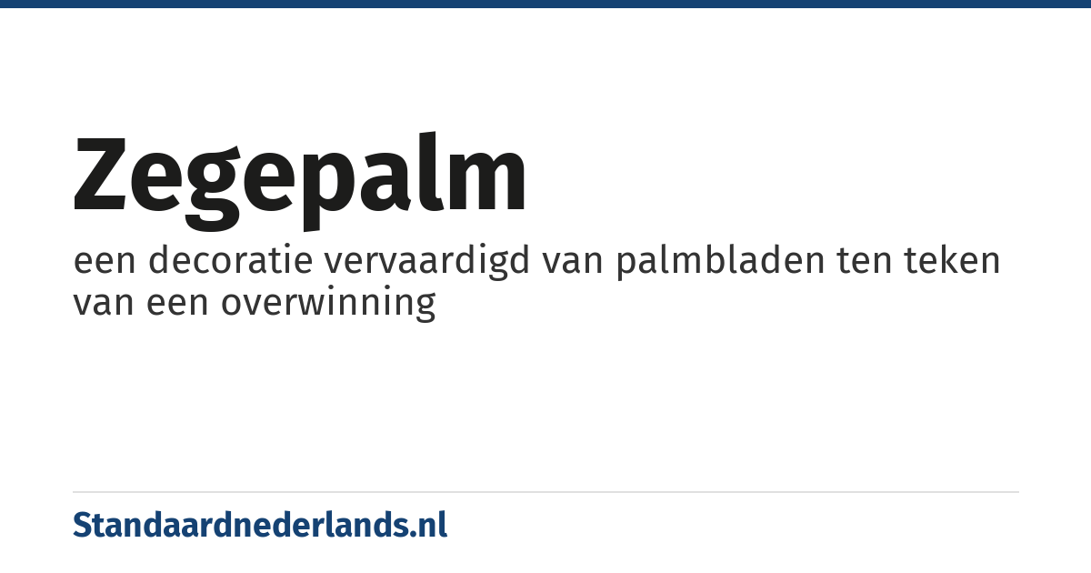 zegepalm: een decoratie vervaardigd van palmbladen ten teken van een overwinning