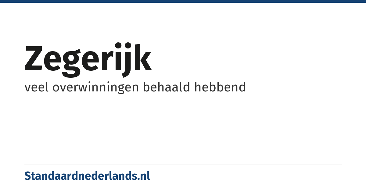 zegerijk: veel overwinningen behaald hebbend