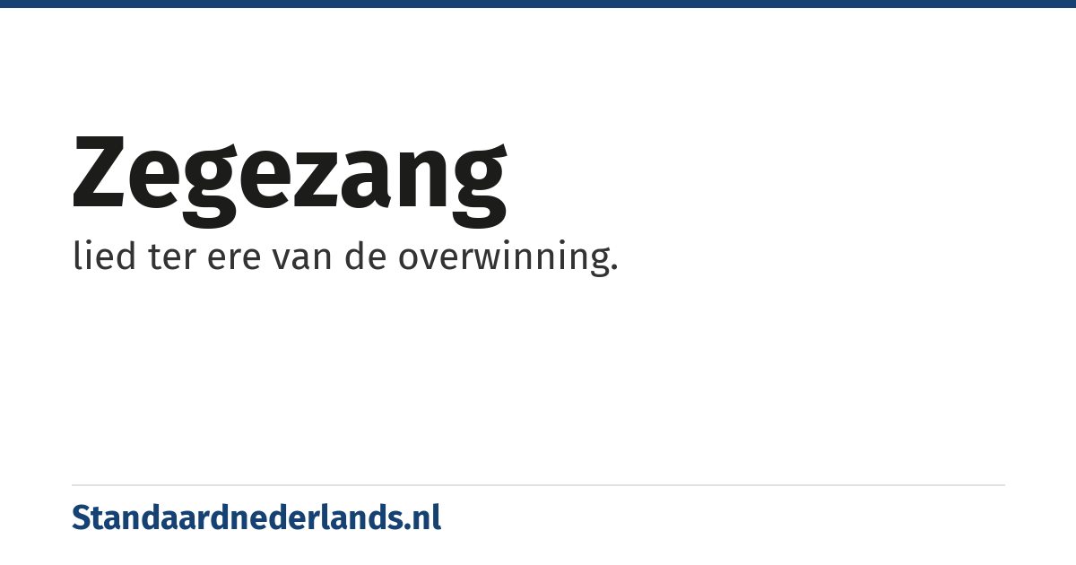 zegezang: lied ter ere van de overwinning.