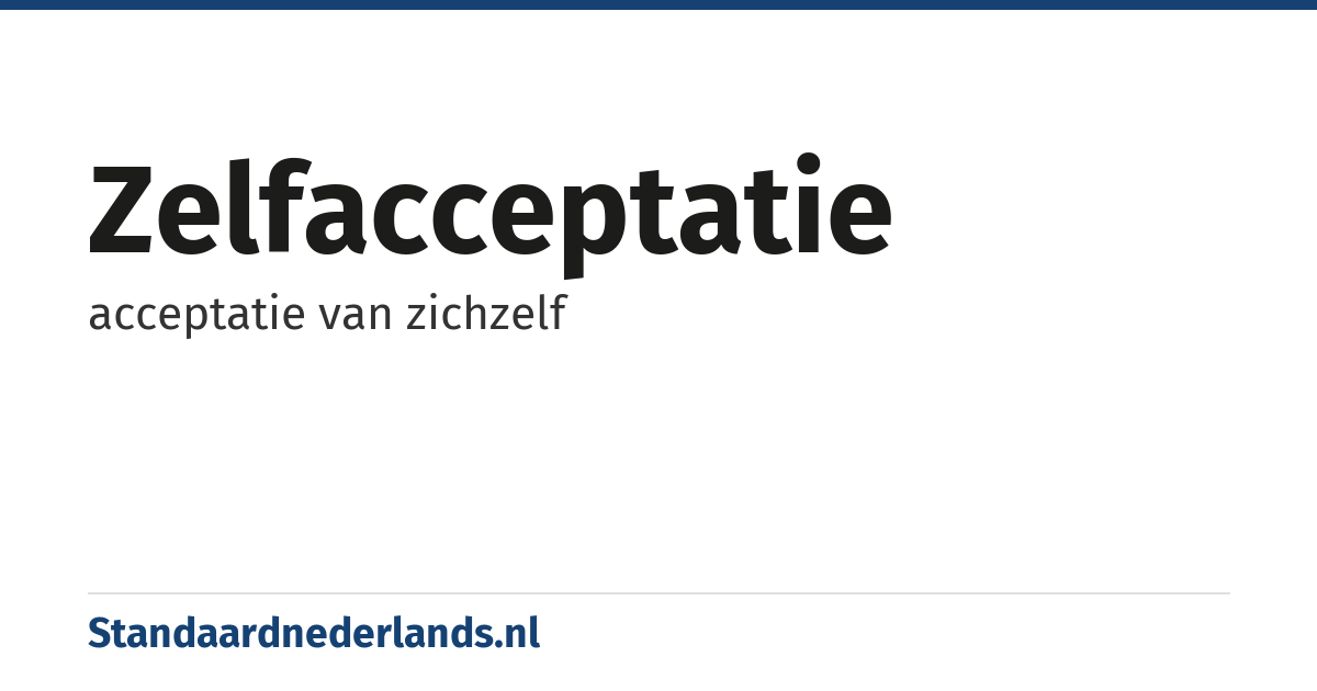 zelfacceptatie: acceptatie van zichzelf