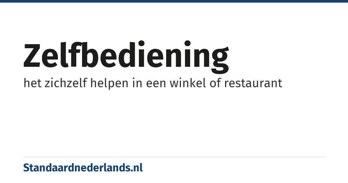 zelfbediening: het zichzelf helpen in een winkel of restaurant