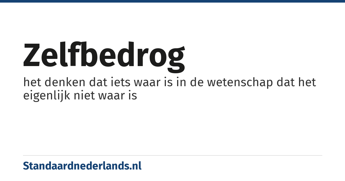 zelfbedrog: het denken dat iets waar is in de wetenschap dat het eigenlijk niet waar is
