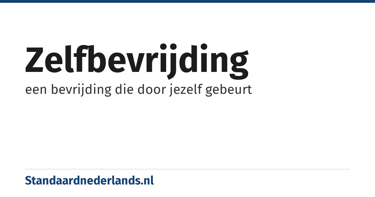 zelfbevrijding: een bevrijding die door jezelf gebeurt