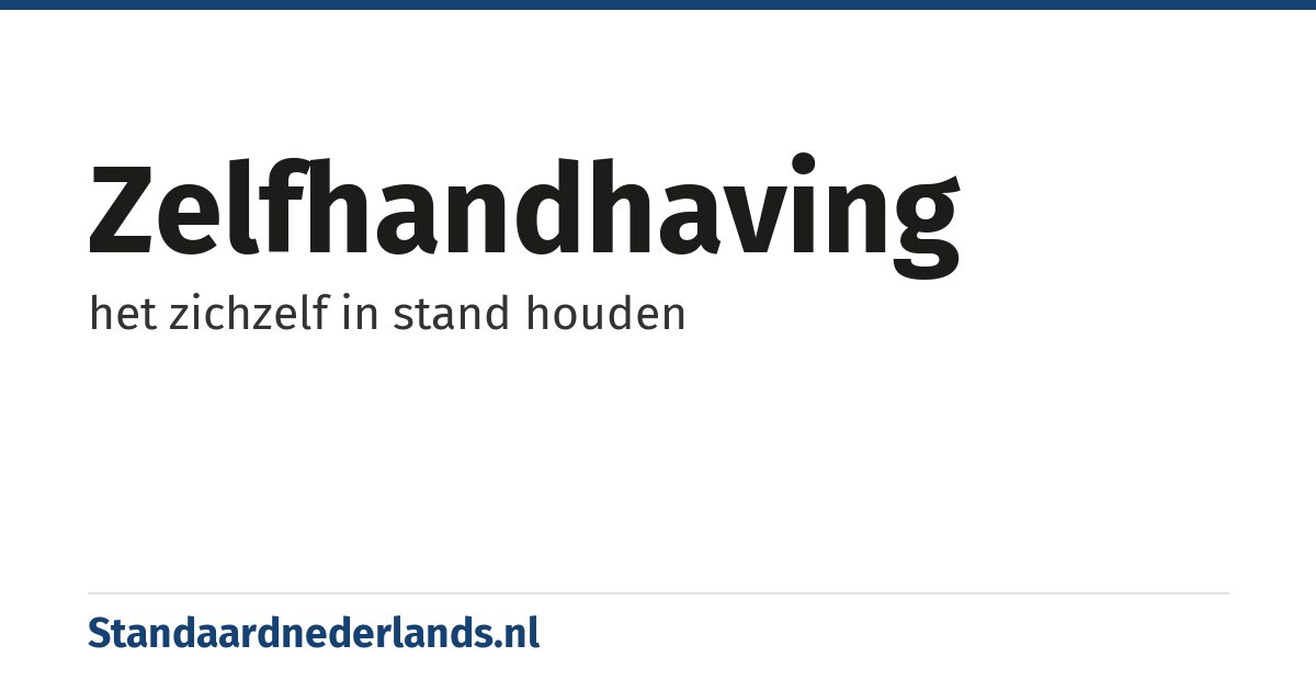 zelfhandhaving: het zichzelf in stand houden