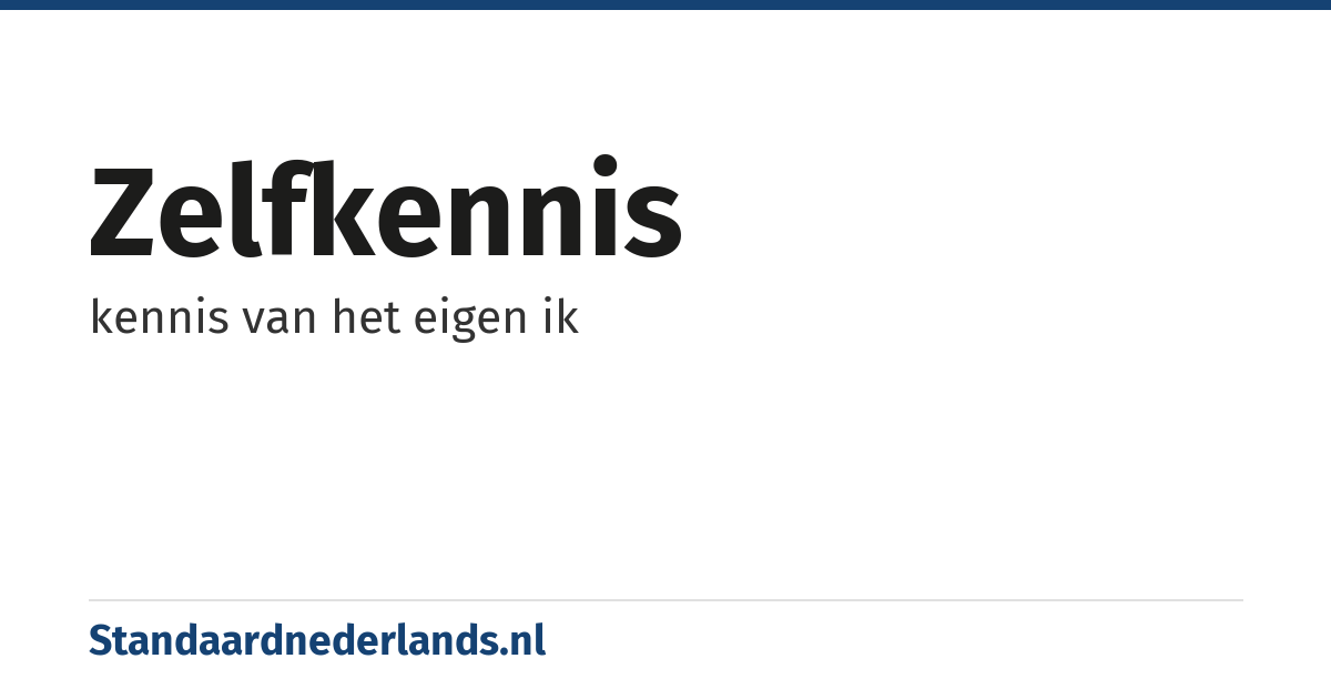 zelfkennis: kennis van het eigen ik
