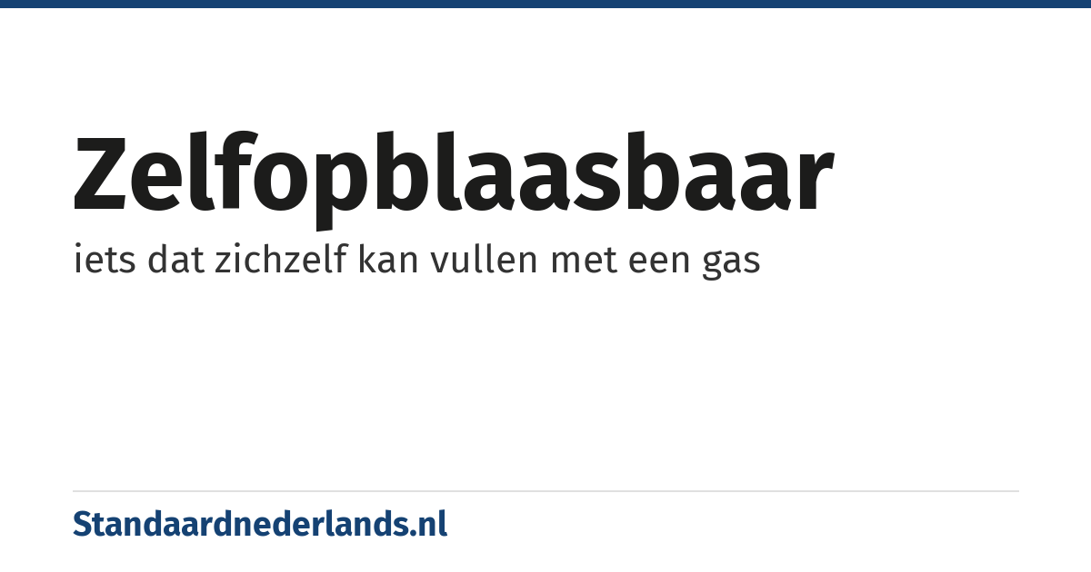 zelfopblaasbaar: iets dat zichzelf kan vullen met een gas