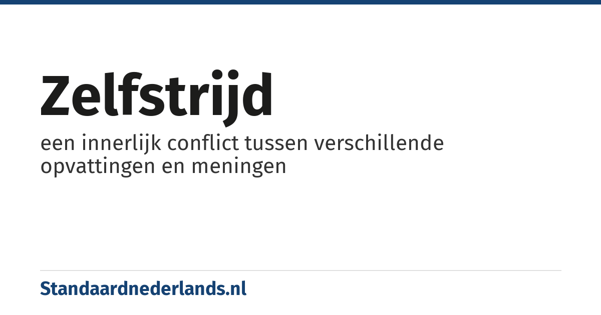 zelfstrijd: een innerlijk conflict tussen verschillende opvattingen en meningen