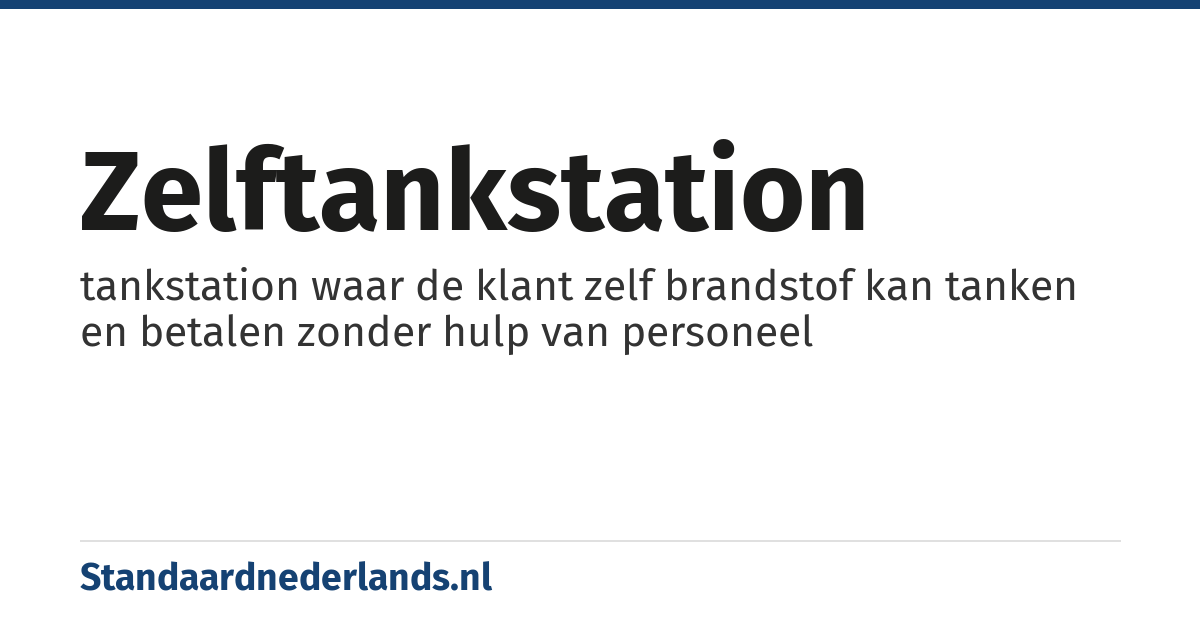 zelftankstation: tankstation waar de klant zelf brandstof kan tanken en betalen zonder hulp van personeel