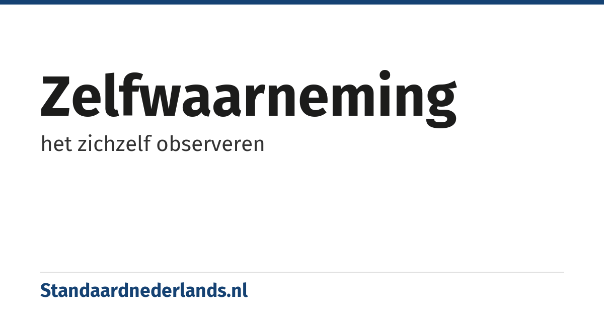 zelfwaarneming: het zichzelf observeren