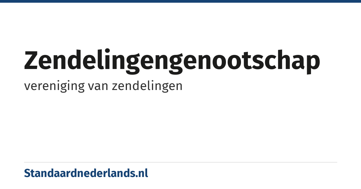 zendelingengenootschap: vereniging van zendelingen