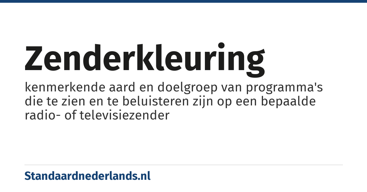 zenderkleuring: kenmerkende aard en doelgroep van programma's die te zien en te beluisteren zijn op een bepaalde radio- of televisiezender