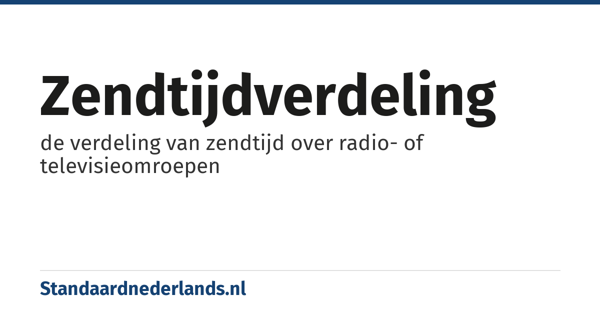 zendtijdverdeling: de verdeling van zendtijd over radio- of televisieomroepen
