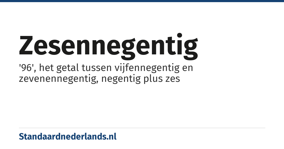 zesennegentig: '96', het getal tussen vijfennegentig en zevenennegentig, negentig plus zes
