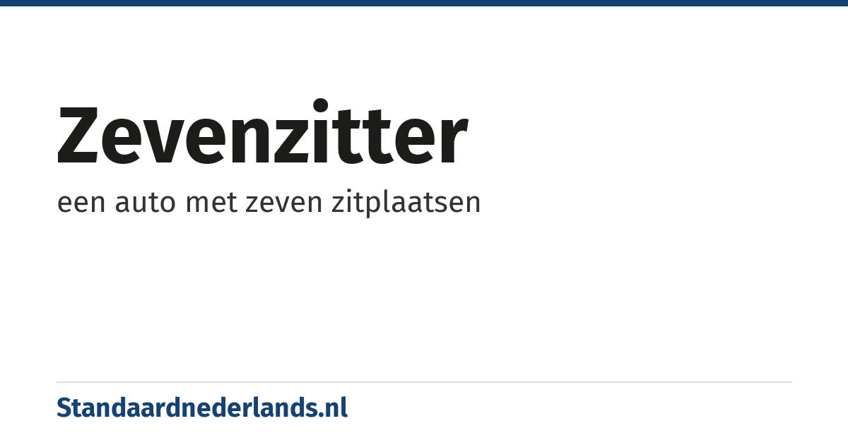 zevenzitter: een auto met zeven zitplaatsen