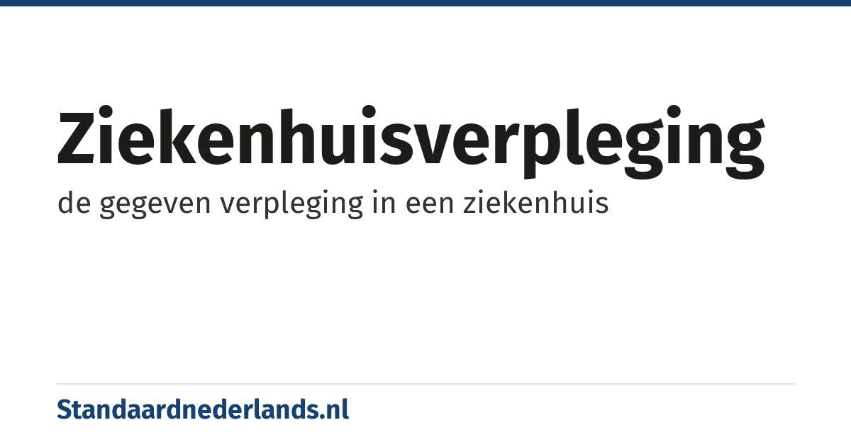 ziekenhuisverpleging: de gegeven verpleging in een ziekenhuis
