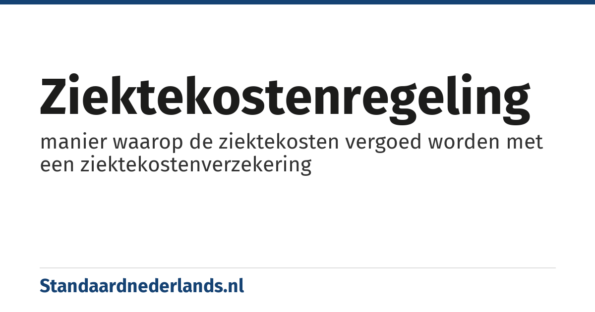 ziektekostenregeling: manier waarop de ziektekosten vergoed worden met een ziektekostenverzekering