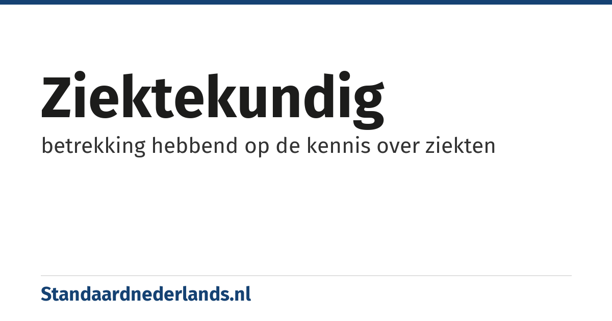 ziektekundig: betrekking hebbend op de kennis over ziekten