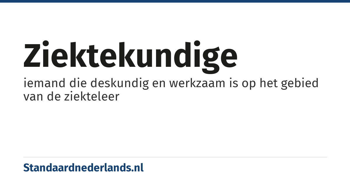 ziektekundige: iemand die deskundig en werkzaam is op het gebied van de ziekteleer