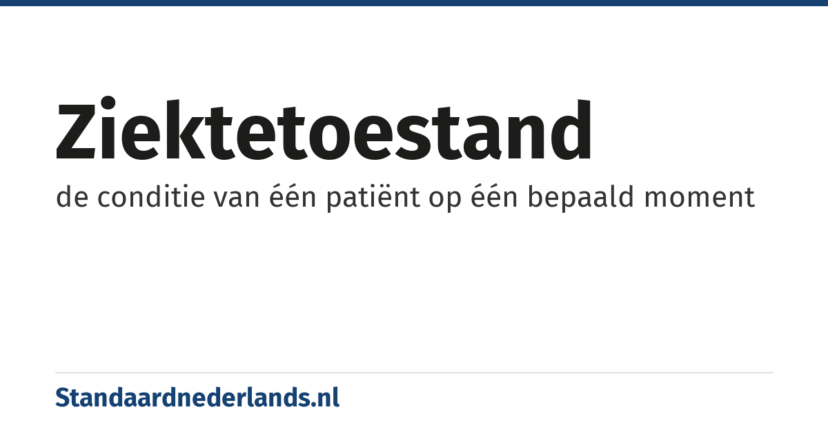 ziektetoestand: de conditie van één patiënt op één bepaald moment
