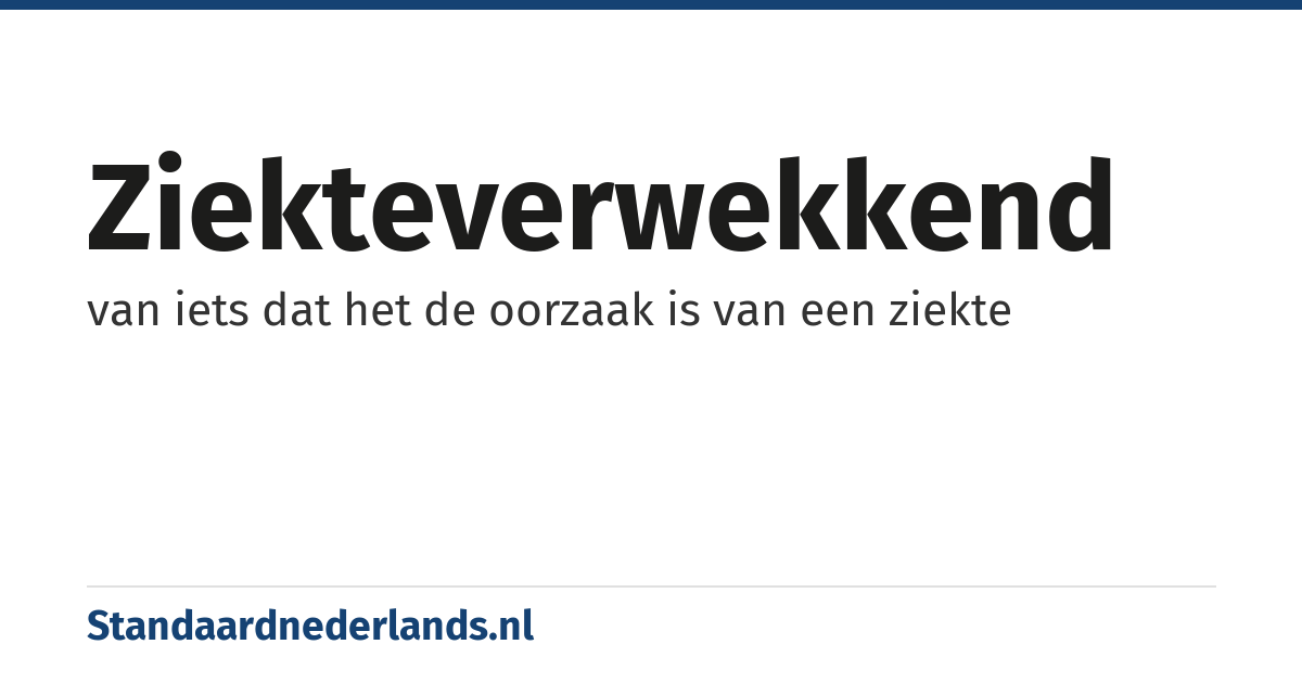 ziekteverwekkend: van iets dat het de oorzaak is van een ziekte
