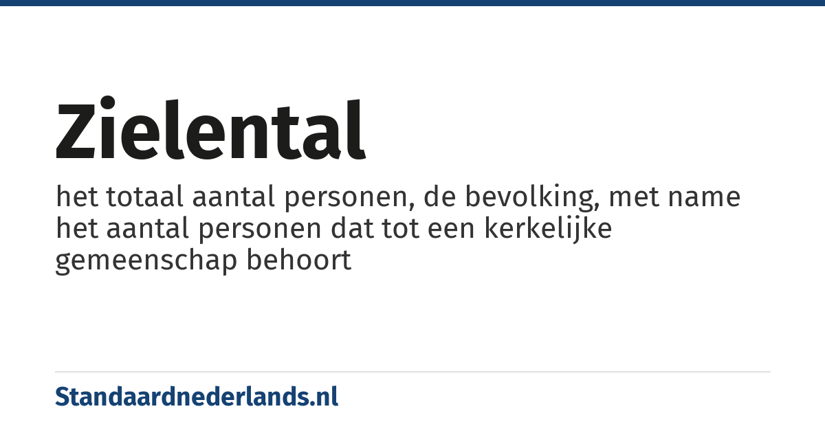 zielental: het totaal aantal personen, de bevolking, met name het aantal personen dat tot een kerkelijke gemeenschap behoort