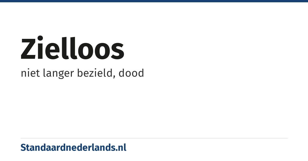 zielloos: niet langer bezield, dood