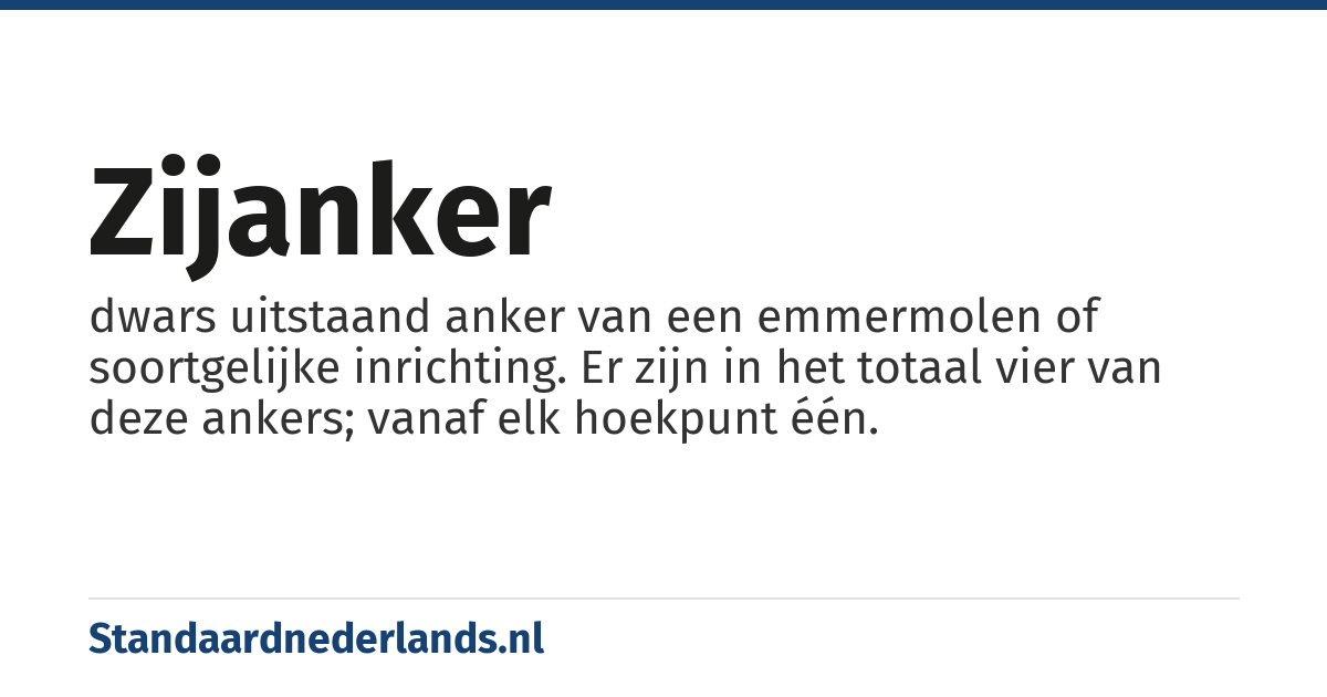 zijanker: dwars uitstaand anker van een emmermolen of soortgelijke inrichting. Er zijn in het totaal vier van deze ankers; vanaf elk hoekpunt één.