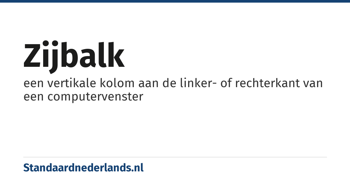zijbalk: een vertikale kolom aan de linker- of rechterkant van een computervenster