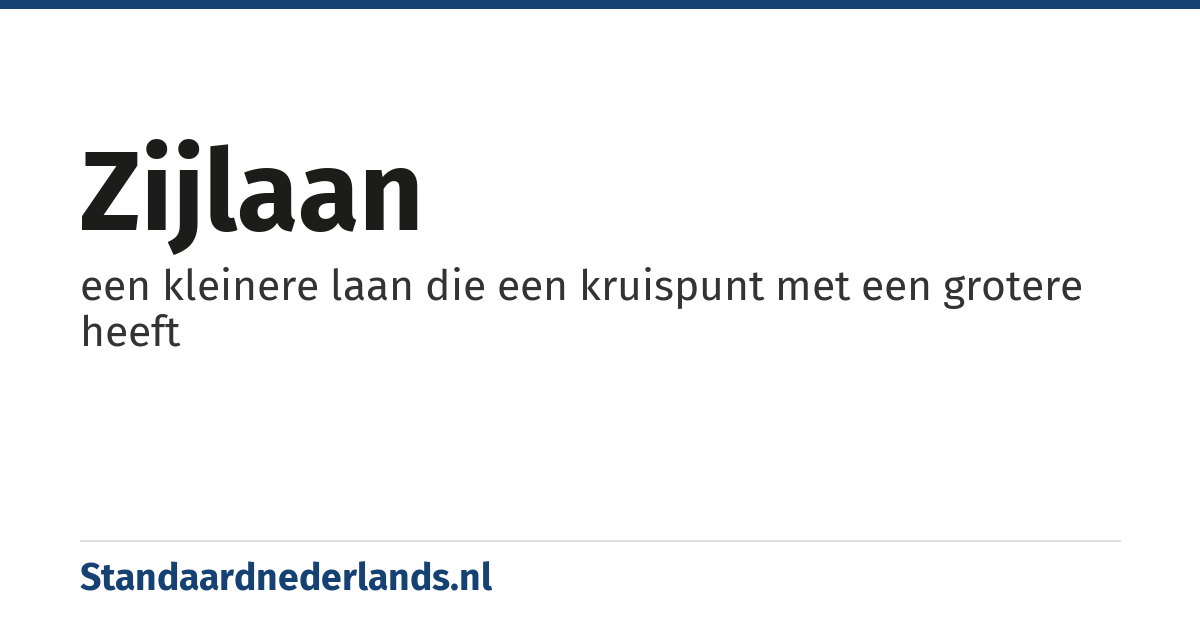zijlaan: een kleinere laan die een kruispunt met een grotere heeft